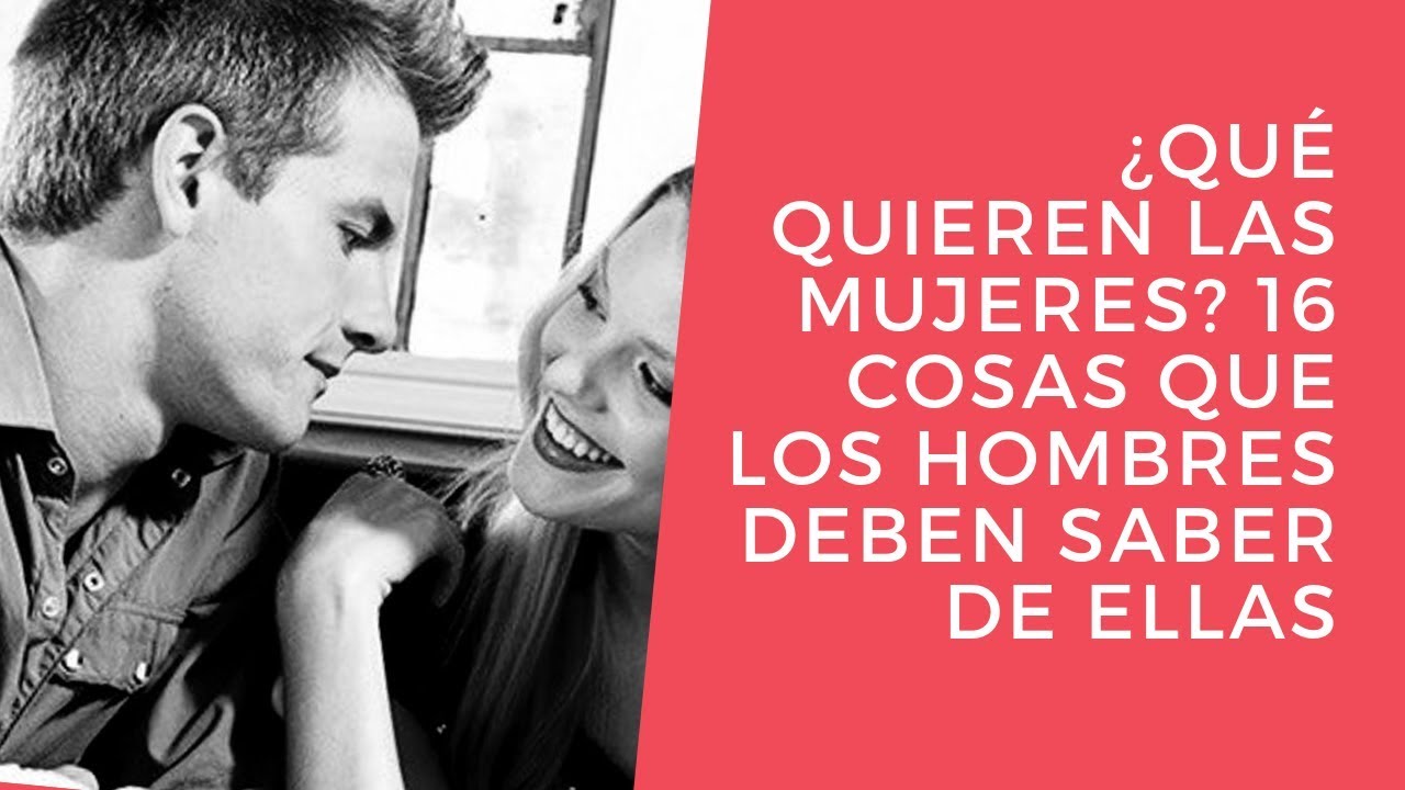 qu-quieren-las-mujeres-16-cosas-que-los-hombres-deben-saber-de-ellas