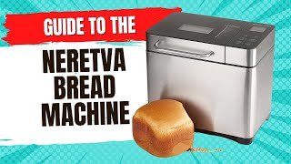 Everything You Need To Know About The Neretva Bread Machine (Bad And Good)  