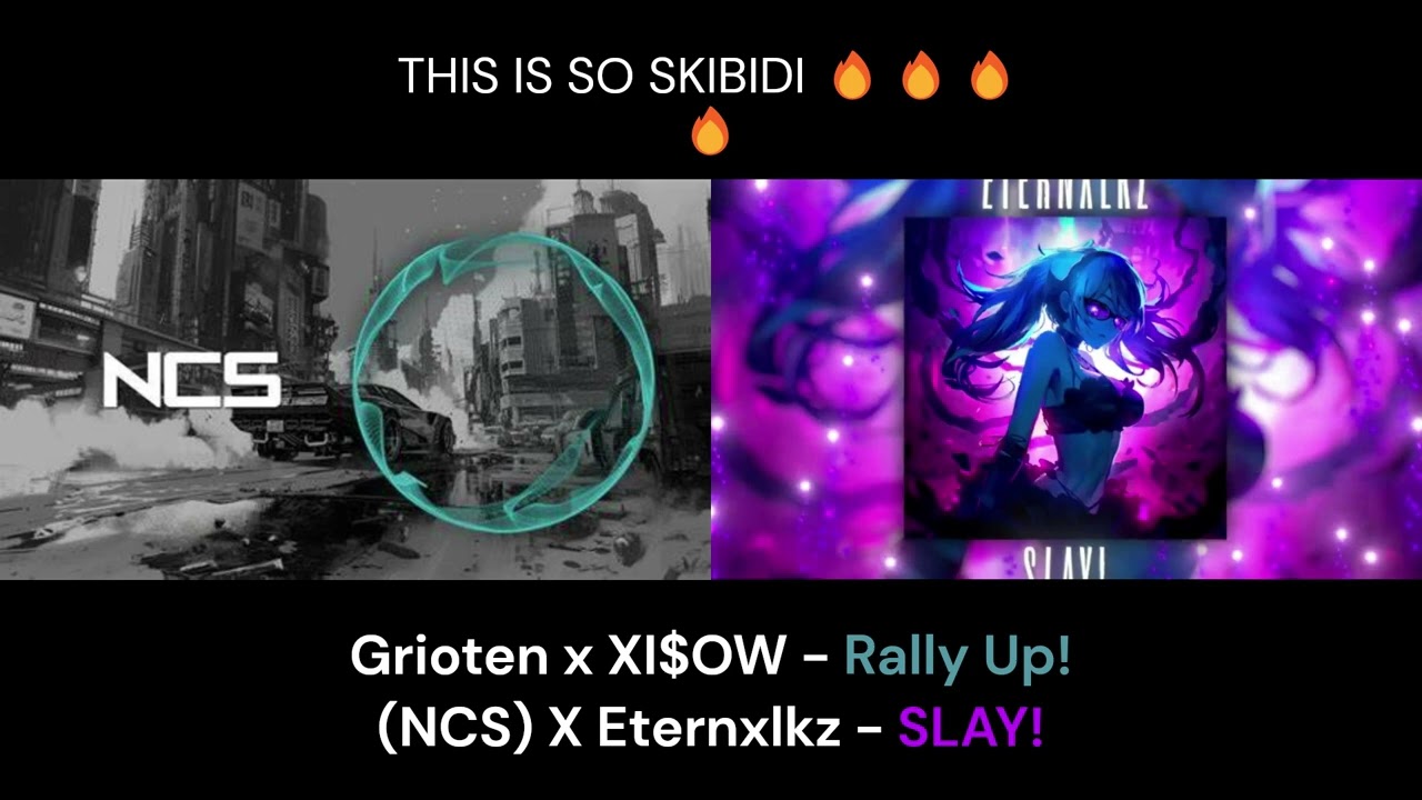 Grioten x XI$OW - Rally Up! (NCS) X Eternxlkz - SLAY!