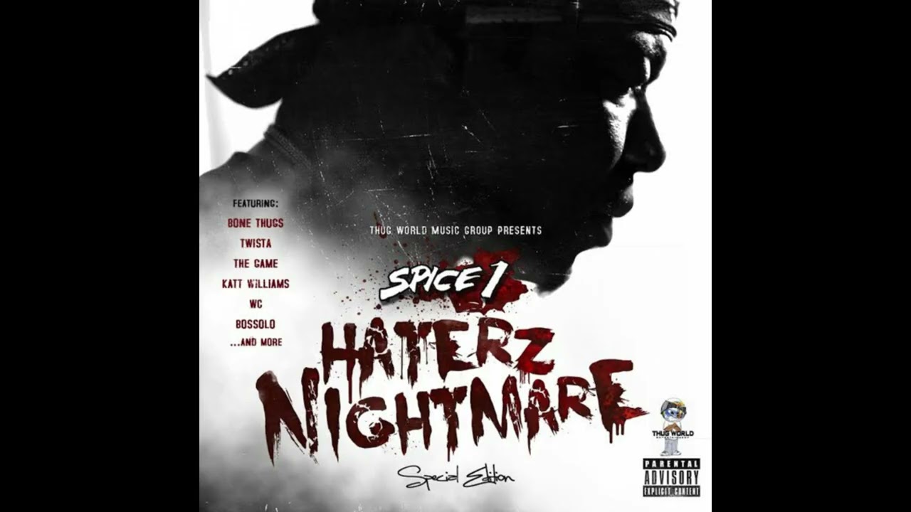SPICE 1 HATERZ NIGHTMARE GANGSTA RAP 人気 Spice 1 - Haterz Nightmare (2015) - YouTube