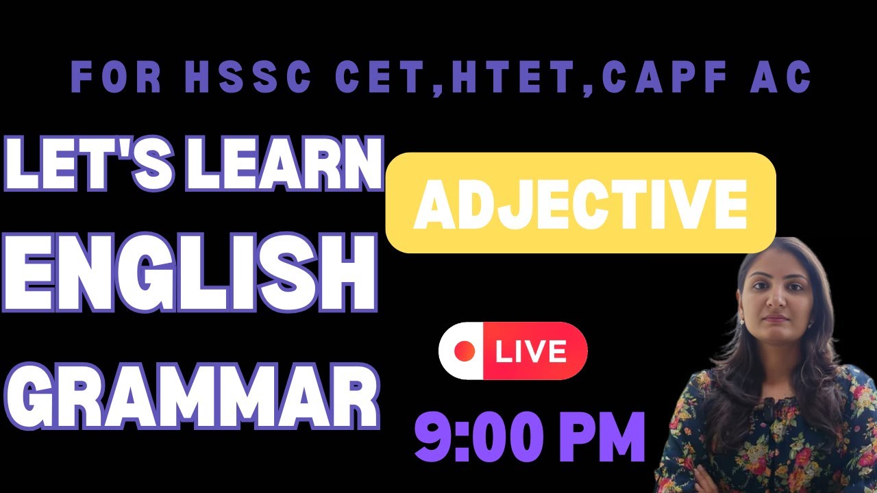 ENGLISH GRAMMAR FOR HSSC CET, HTET, UPSC CAPF AC |ENGLISH BY SONIKA MA'AM | LECTURE-5 ADJECTIVE