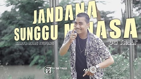 DG TALLI - JANDANA SUNGGUMINASA ( OFFICIAL MUSIC VIDEO )