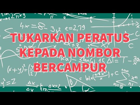 PERATUS :Tukarkan peratus kepada nombor bercampur