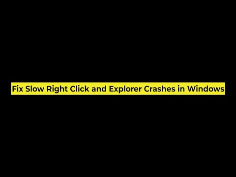 Fix Slow Right Click and Explorer Crashes in Windows