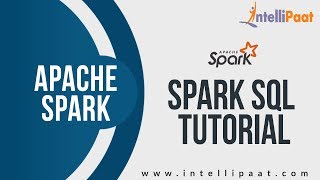 Spark SQL Tutorial | Spark Tutorial | Online Spark SQL Training | Intellipaat
