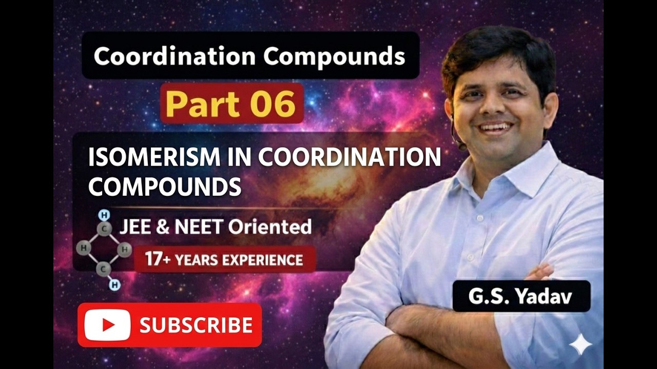 Coordination Compounds -06 || Structural Isomerism | Stereoisomerism in coordination compounds |PYQ