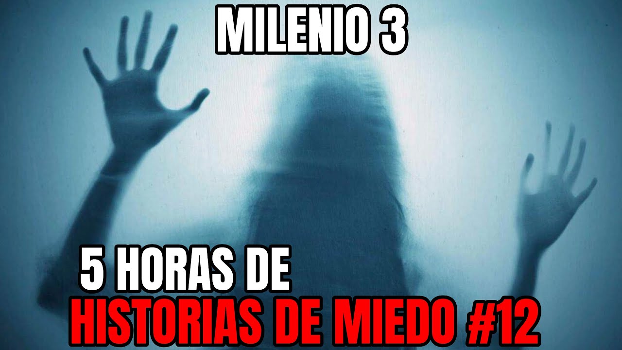 Milenio 3 - Especial 5 Horas de Historias de miedo #12