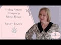 Friday Pattern Company -  Patina Blouse Review