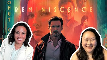 REMINISCENCE Director Lisa Joy Reveals Inspiration, Intentions & More