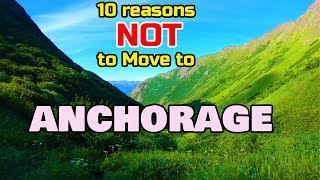 Top 10 Reasons NOT to Move to Anchorage, Alaska | Watch This Video Before Moving To Alaska
