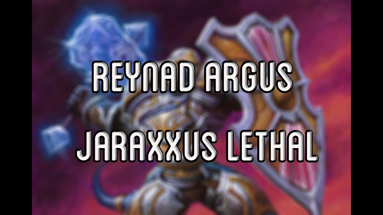 Reynad Argus Jaraxxus Lethal