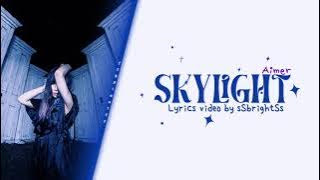 Aimer  SKYLIGHT Lyrics