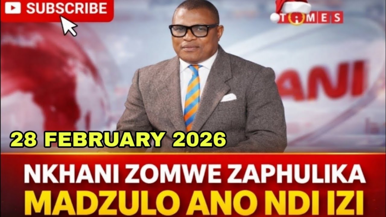 NKHANI MADZULO ANO PA 28 FEBRUARY 2026