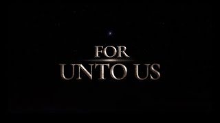 [Gracias Choir] For Unto Us - Official Trailer