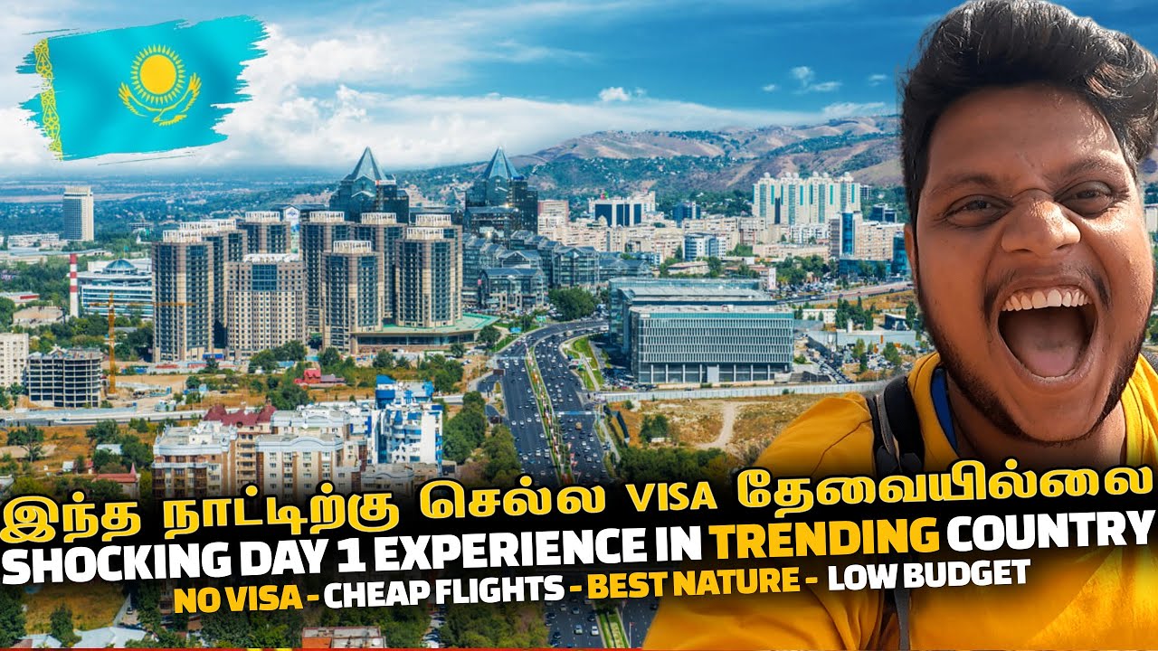 Visa தேவையில்லை இந்த நாட்டிற்கு செல்ல | Shocking day 1 in Trending country Kazakhstan EP 2