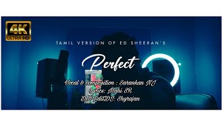 Tamil version of Ed Sheeran's Perfect | Sarankan NJ | Mahi SR | 4K