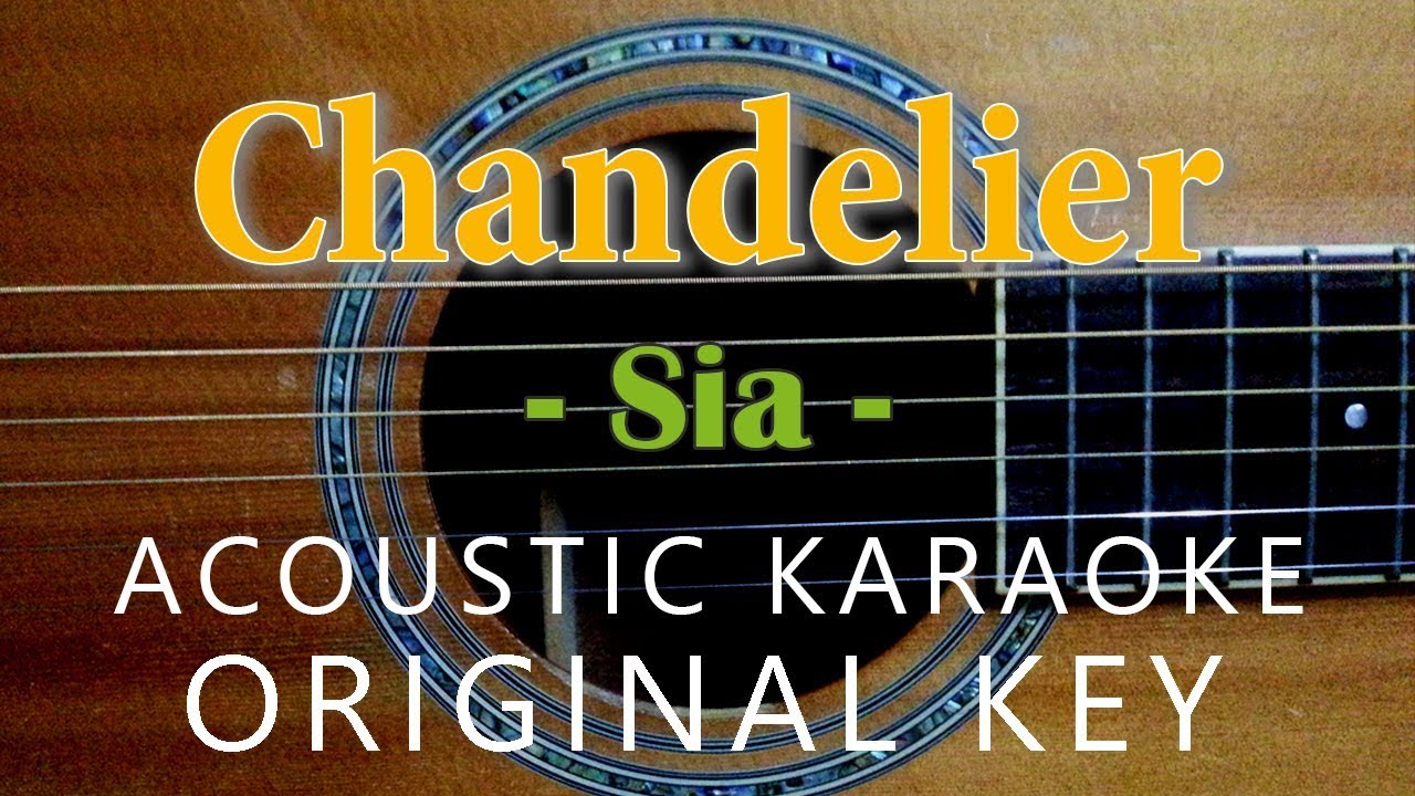 Chandelier Sia [Acoustic Karaoke] YouTube