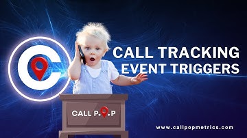 Event Triggers with Call Tracking Software CallPOP