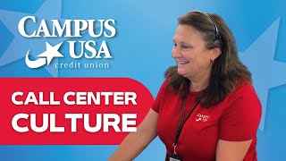 Call Center Culture at CAMPUS USA Credit Union