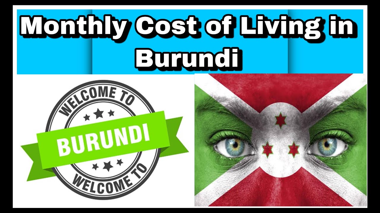 Monthly cost of living in Burundi Expense Tv YouTube