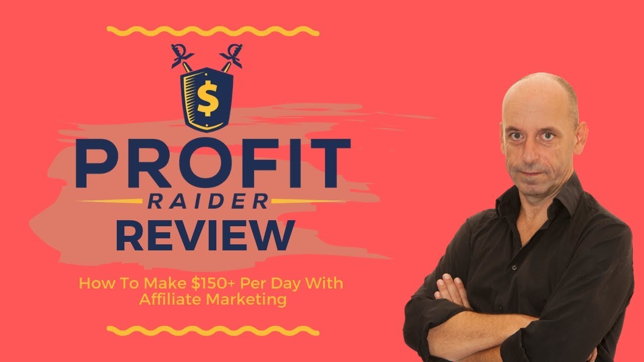 Profit Raider Review and Bonus - How To Make 150 Per Day With Affiliate Marketing