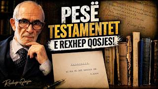 Pesë testamentet e Rexhep Qosjes!