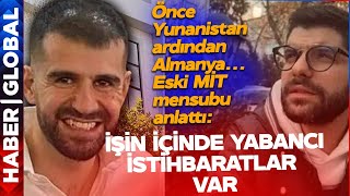 "İşin İçinde Yabancı İstihbaratlar Var!" Eski MİT Mensubundan Şoke Eden "Ayhan Bora Kaplan" Sözleri