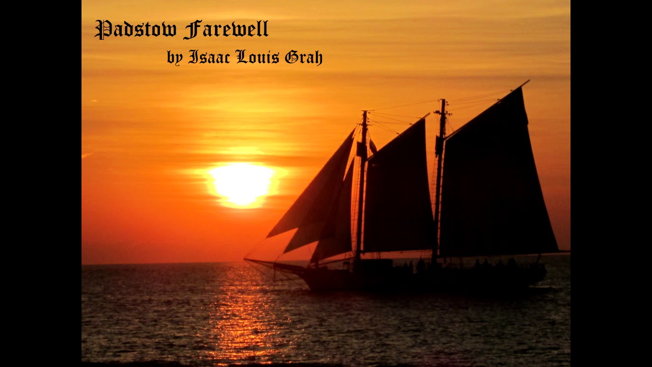 'Padstow Farewell' by Isaac Louis Grah YouTube
