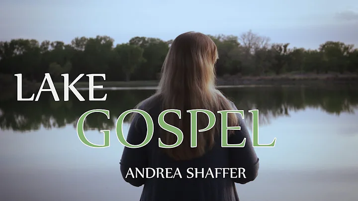 Lake Gospel - Andrea Shaffer