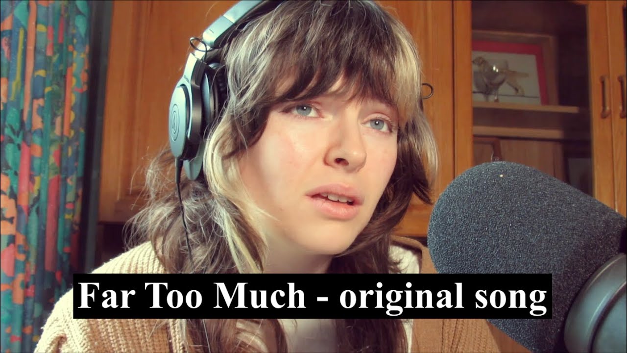 Far Too Much - Katy Hallauer | original song