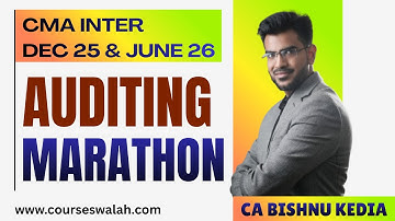 CMA Inter Dec 25 & June 26 | Auditing | Marathon | CA Bishnu Kedia #cmaintermarathon #cmainter