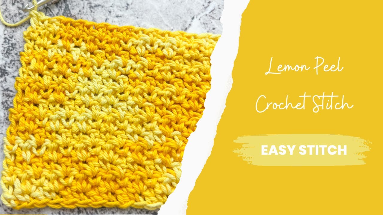 Crochet Lemon Peel Stitch Tutorial with Katie - The Unraveled Mitten