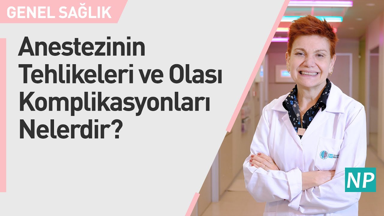 Anestezinin Tehlikeleri ve Olası Komplikasyonları Nelerdir?