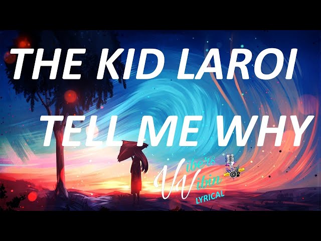 The Kid Laroi - Tell me why (lyrics) 