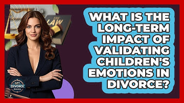 What Is The Long-term Impact Of Validating Children