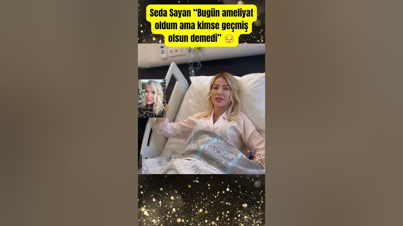 Seda Sayan “Bugün ameliyat oldum ama kimse geçmiş olsun demedi” #shorts #paraisletmecisi Seda Sayan “Bugün ameliyat oldum ama kimse geçmiş olsun demedi” #shorts #paraisletmecisi