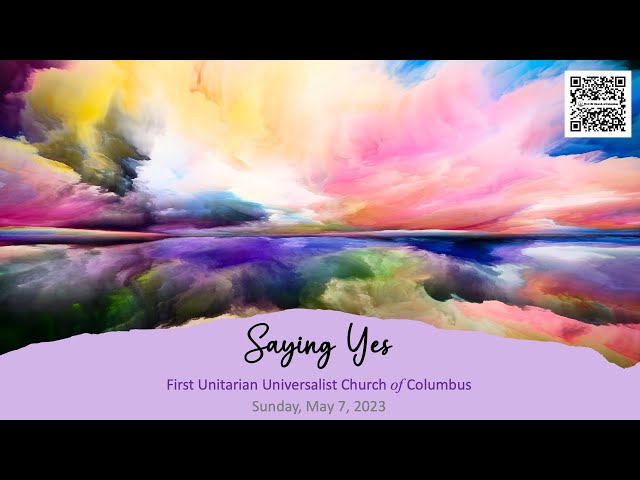 "Saying Yes" May 7, 11AM