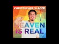 Heaven is real   christopher slager big c