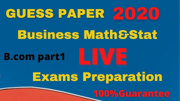 Guess Paper For B.com part 1-Live Business Math& Stat Preparation 100%Guarantee