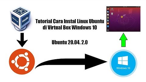 Cara Instal OS Linux Ubuntu 20.04. 2.0 di Virtual Box Windows 10
