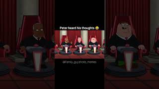 Play video: Peter heard his thoughts 😂#shorts #familyguy