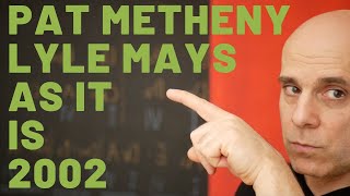 Full Pat Metheny Group:  As It Is (2002) Analysis Of The Main Melody News