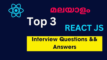 React Interview Questions And Answers | 3 Must Know React Interview Questions | Malayalam