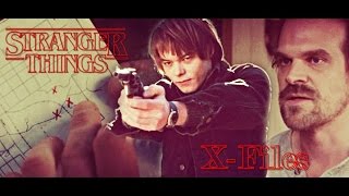 Stranger Things  • X Files •  MV