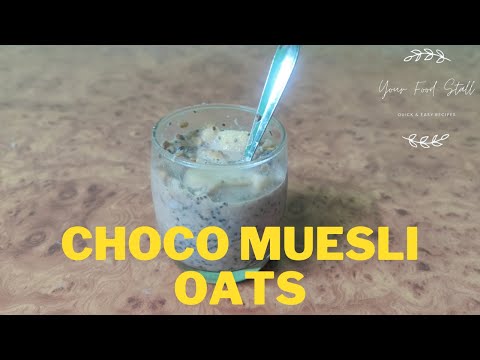 Chocolate Muesli Recipe: Healthy Breakfast, Weight Loss, and Healthy Recipes | Your Food Stall