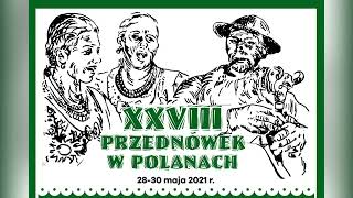 XXVIII Przednówek w Polanach - dzień I (piątek) - CZĘŚĆ I