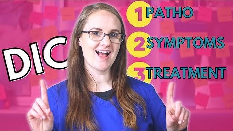 Disseminated Intravascular Coagulation (DIC)