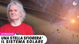 Una STELLA sfiorerà il SISTEMA SOLARE