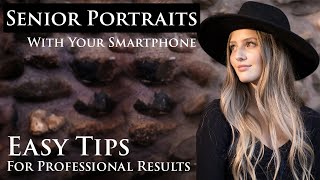 High School Senior PORTRAITS With Your Smartphone  Tips for EPIC results!