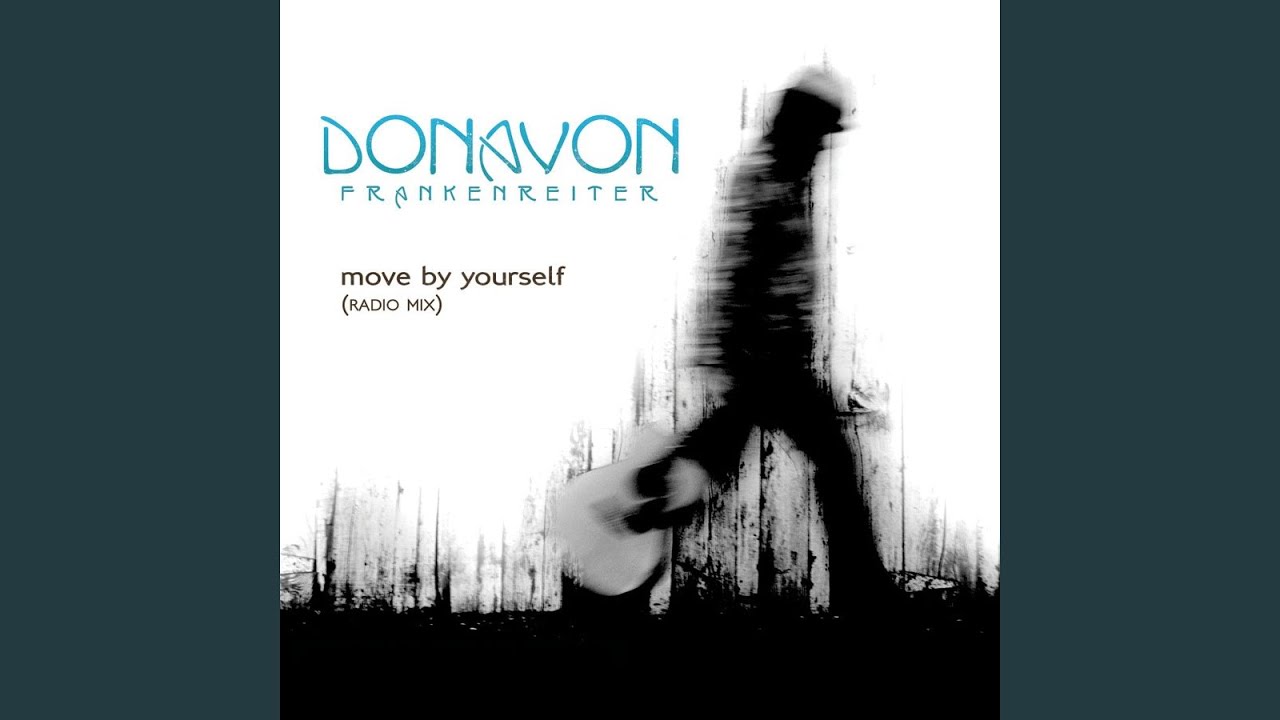 洋楽 Donavon Frankenreiter Move By Yourself Move By Yourself (Radio Edit) - YouTube